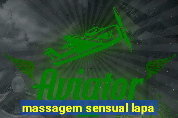 massagem sensual lapa